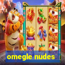 omegle nudes